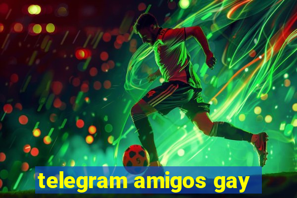 telegram amigos gay